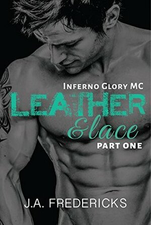 Leather & Lace by J.A. Fredericks, Jennifer Ann