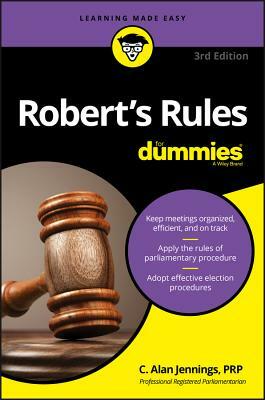 Robert's Rules for Dummies by C. Alan Jennings