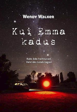 Kui Emma kadus by Wendy Walker