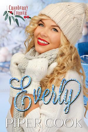 Everly by Piper Cook, Piper Cook