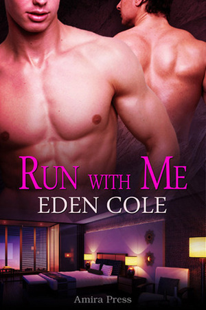 Run With Me by Eden Cole