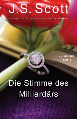 Die Stimme des Milliardärs Micah: Die Sinclairs (Buch 4) by J.S. Scott