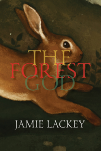 The Forest God by Jamie Lackey