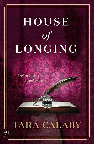 House of Longing by Tara Calaby