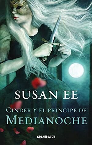 Cinder y el príncipe de Medianoche by Susan Ee