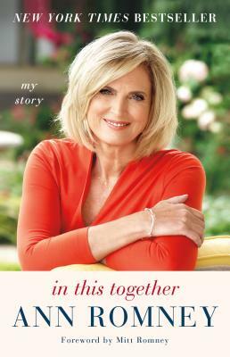 In This Together: My Story by Ann Romney