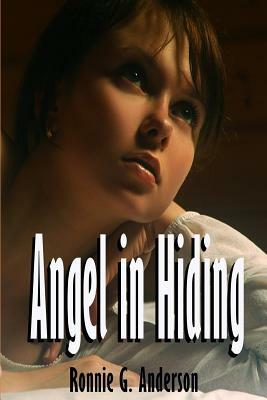 Angel in Hiding by Ronnie G. Anderson