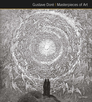 Gustave Doré Masterpieces of Art by Dan Malan