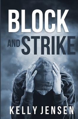 Block and Strike by Kelly Jensen