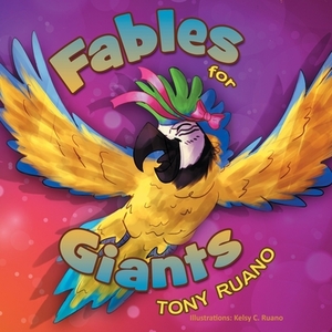 Fables for giants by Tony Ruano