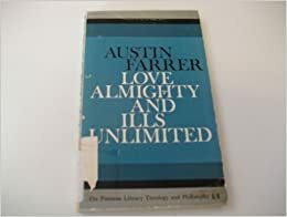 Love Almighty and Ills Unlimited by Austin Farrer