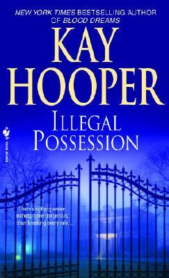 Illegal Possession by Kay Hooper