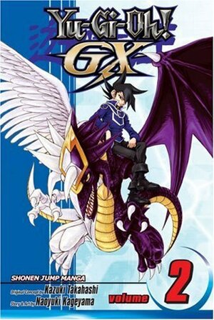 Yu-Gi-Oh! GX, Vol. 2 by Kazuki Takahashi, Naoyuki Kageyama