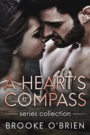 A Heart's Compass: The Complete Series by Brooke O'Brien