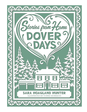 Stories from Home: Dover Days by Torrie Morrison, Sara Hoagland Hunter