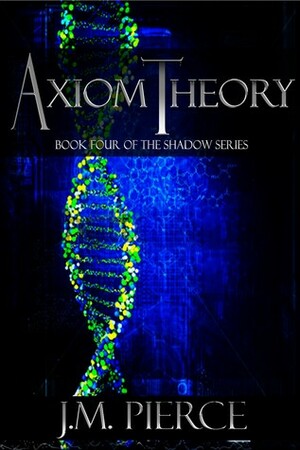 Axiom Theory by J.M. Pierce