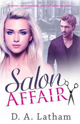Salon Affair by D.A. Latham