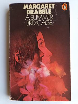 A Summer Bird-Cage by Margaret Drabble