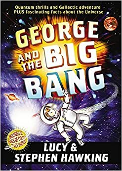Джордж і Великий вибух by Lucy Hawking, Stephen Hawking, Аґрафка, Люсі Гокінґ, Стівен Гокінг
