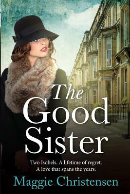 The Good Sister by Maggie Christensen