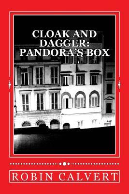 Cloak and Dagger: Pandora's Box by Robin Calvert