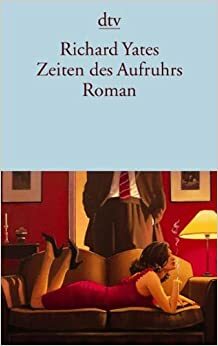 Zeiten des Aufruhrs by Richard Yates