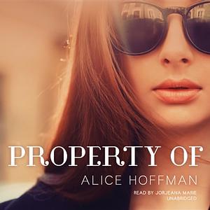 Property Of by Alice Hoffman