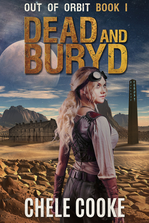 Dead and Buryd by Chele Cooke