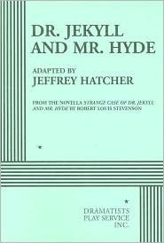 Dr. Jekyll and Mr. Hyde by Jeffrey Hatcher