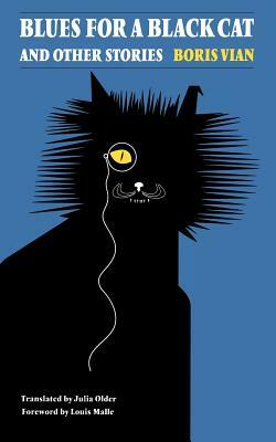Blues for a Black Cat & Other Stories by Boris Vian