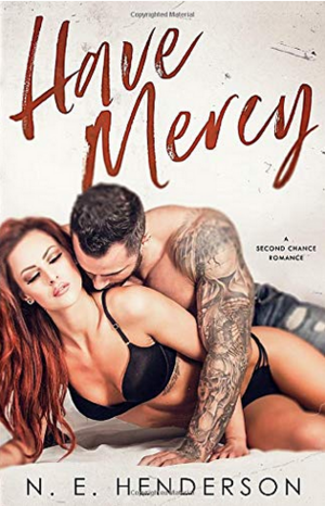 Have Mercy by N.E. Henderson