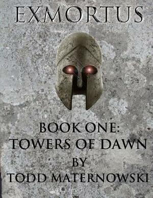 Towers of Dawn by Todd Maternowski