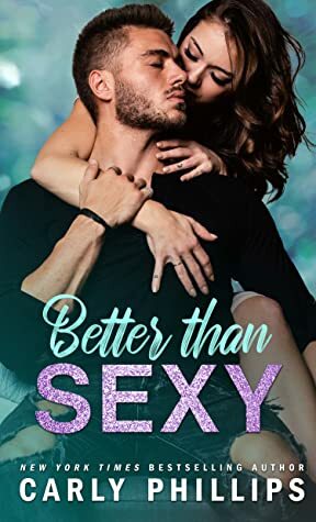 Better than Sexy by Carly Phillips