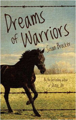 Dreams of Warriors by Susan Brocker