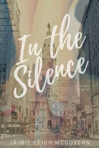 In the Silence by Jaimie Leigh McGovern