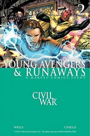 Civil War: Young Avengers & Runaways #2 by Zeb Wells, Stefano Caselli, Jim Cheung