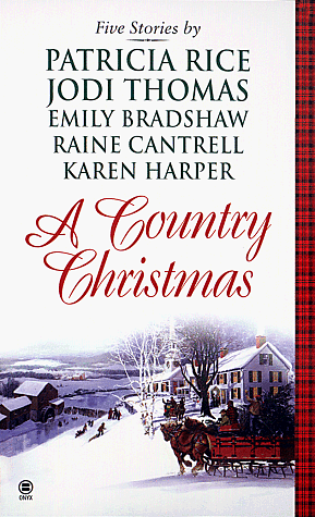A Country Christmas by Karen Harper, Jodi Thomas, Percy V. Bradshaw, Stuart A. Rice, Patricia Rice, Raine Cantrell, Emily Bradshaw, Audrey Thomas