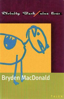 Divinity Bash / Nine Lives by Bryden MacDonald