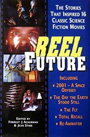 Reel Future by Forrest J. Ackerman, Jean Marie Stine