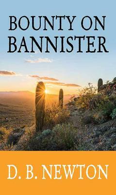 Bounty on Bannister by D. B. Newton