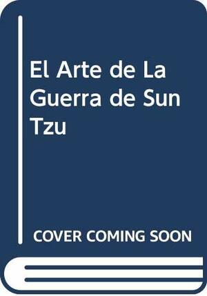 El Arte De La Guerra De Sun Tzu by Sun Tzu