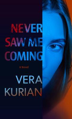 Never Saw Me Coming by Vera Kurian