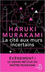 La Cité aux murs incertains by Haruki Murakami