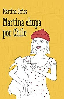 Martina chupa por Chile by Martina Cañas