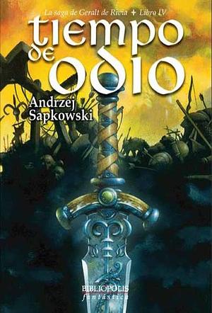 Tiempo de odio by Andrzej Sapkowski