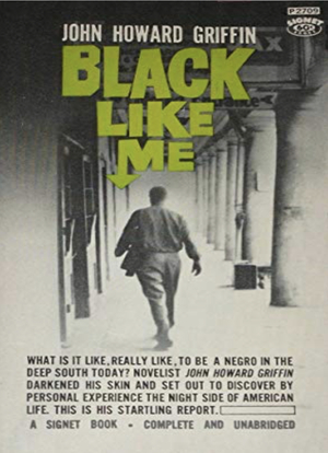 Black Like Me by John Howard Griffin