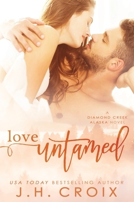 Love Untamed by J.H. Croix