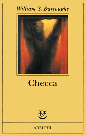 Checca by Katia Bagnoli, William S. Burroughs