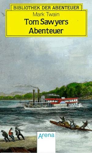 Tom Sawyers Abenteuer by Mark Twain