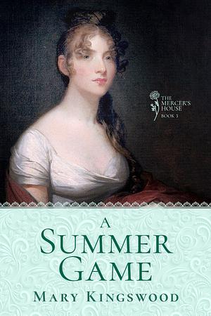 A Summer Game by Mary Kingswood